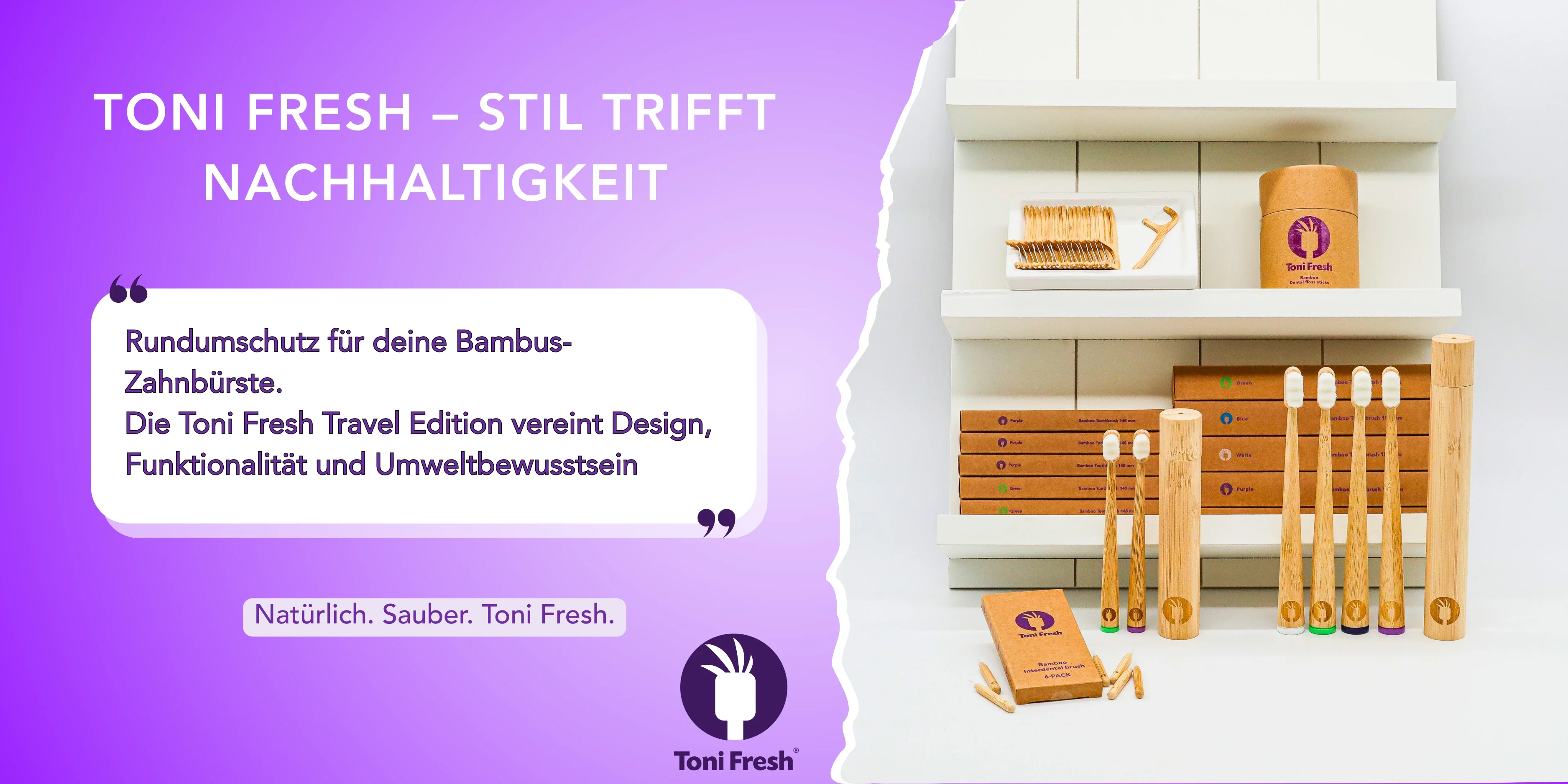 Toni Fresh Zahnbürsten und Pflege